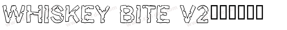 whiskey bite v2字体转换